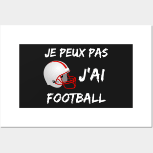 Je peux pas - j'ai Football sports design Posters and Art